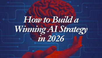 From Paralysis to Partnership: How to Build a Winning AI Strategy in 2026